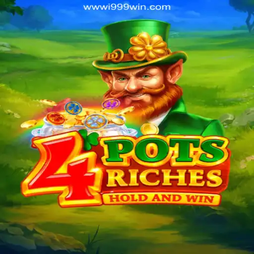 Exploring the Exciting Features of 4PotsRiches on i999Win.COM Platform
