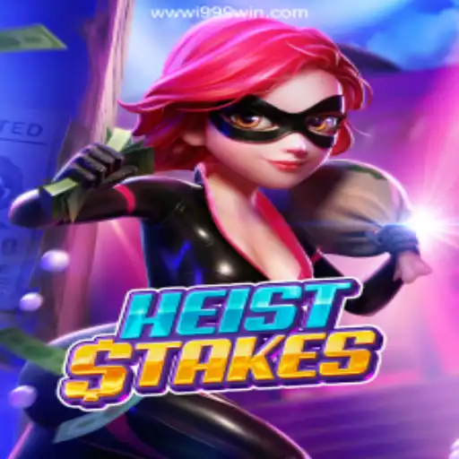 HeistStakes: Experience the Thrill of the Ultimate Heist on the i999Win.COM Platform